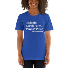 Load image into Gallery viewer, Melanin Scrub Pants Prophy Paste Unisex T-Shirt