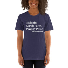 Load image into Gallery viewer, Melanin Scrub Pants Prophy Paste Unisex T-Shirt