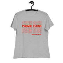 Load image into Gallery viewer, Please Floss Women&#39;s Relaxed T-Shirt
