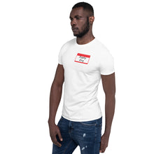 Load image into Gallery viewer, Hello! My Name is...T-Shirt
