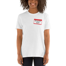 Load image into Gallery viewer, Hello! My Name is...T-Shirt
