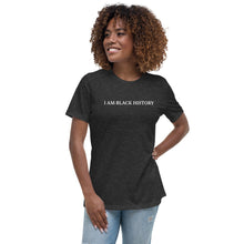 Load image into Gallery viewer, Black History Women&#39;s Relaxed T-Shirt

